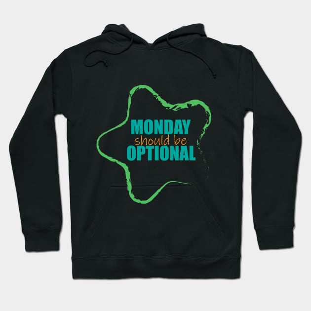 Monday should be optional Hoodie by EvilDD